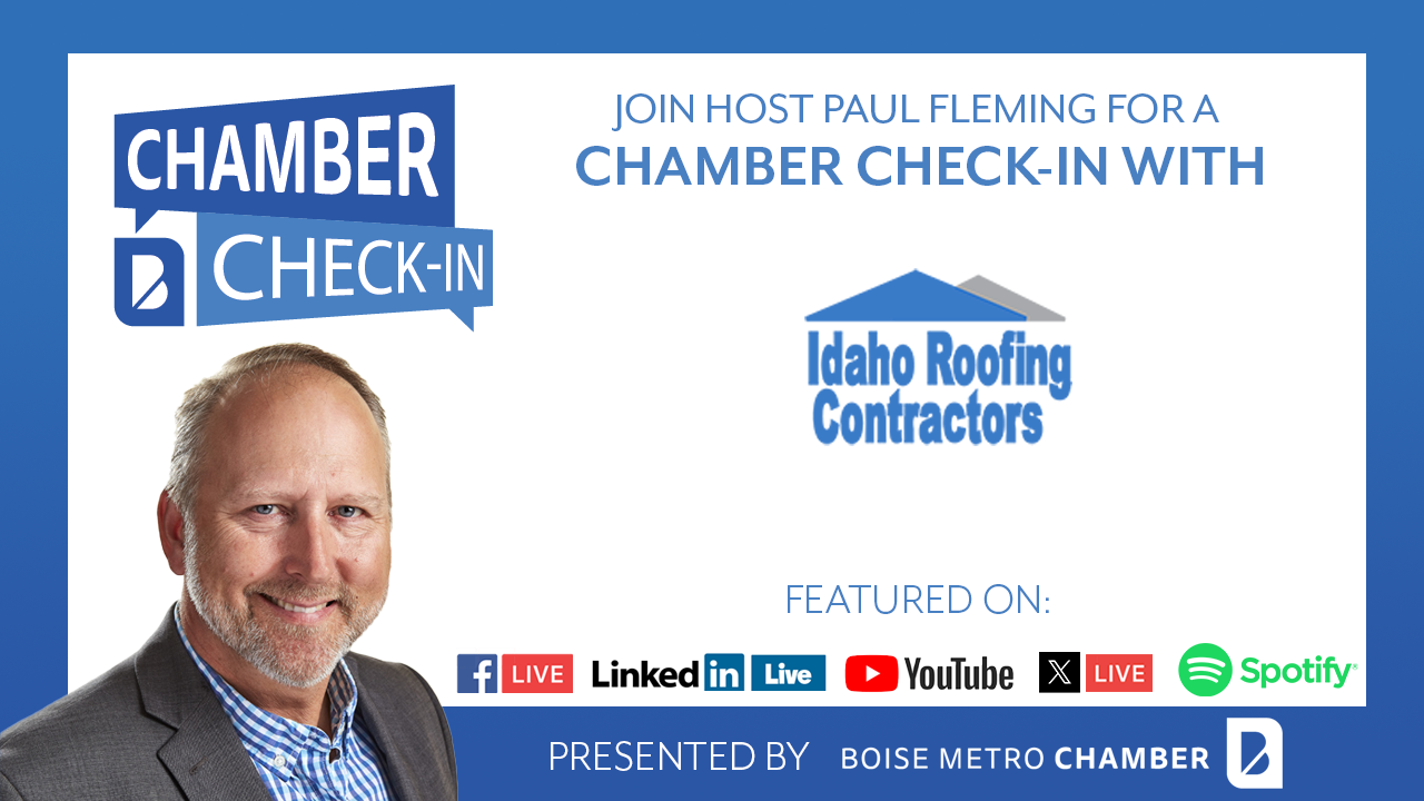 Graphic for Boise Metro Chamber Check-In featuring Idaho Roofing Contractors with host Paul Fleming.